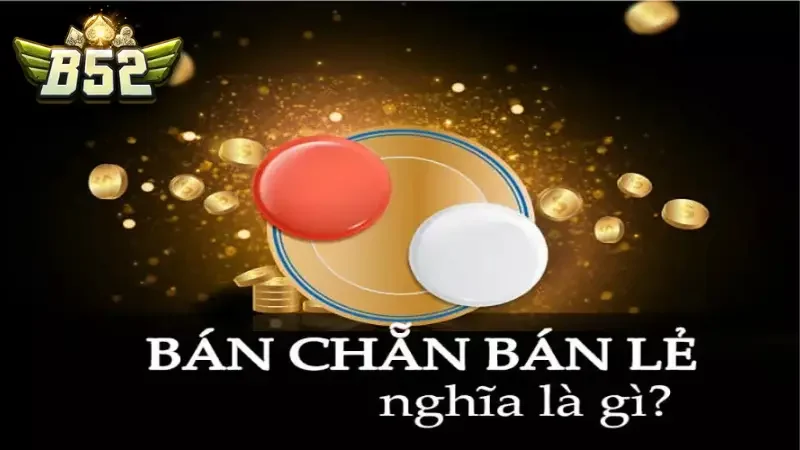Tổng Quan Bán Chẵn Bán Lẻ Xóc đĩa là gì?